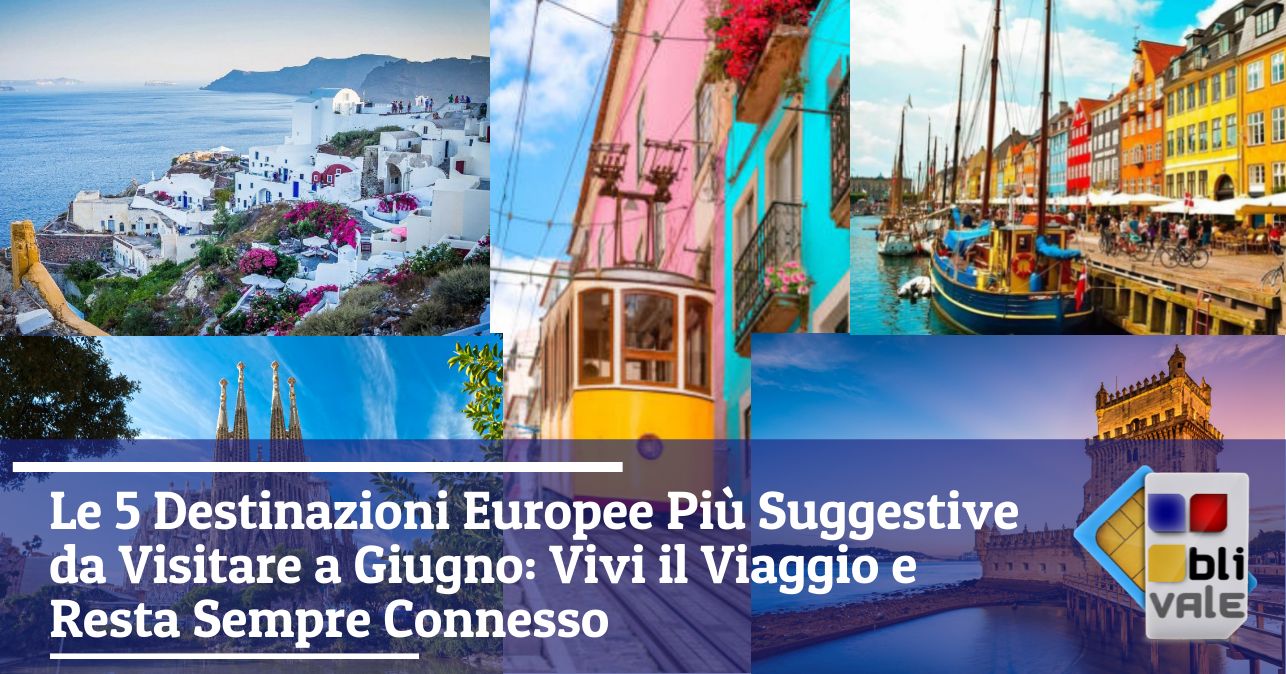 blivale_image_it_Le 5 Destinazioni Europee Pi&ugrave; Suggestive da Visitare a Giugno_643x337 Le 5 Destinazioni Europee Pi&ugrave; Suggestive da Visitare a Giugno: Vivi il Viaggio e Resta Sempre Connesso